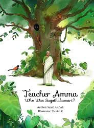 Teacher Amma – Who was Sugathakumari Teacher Amma – Who was Sugathakumari